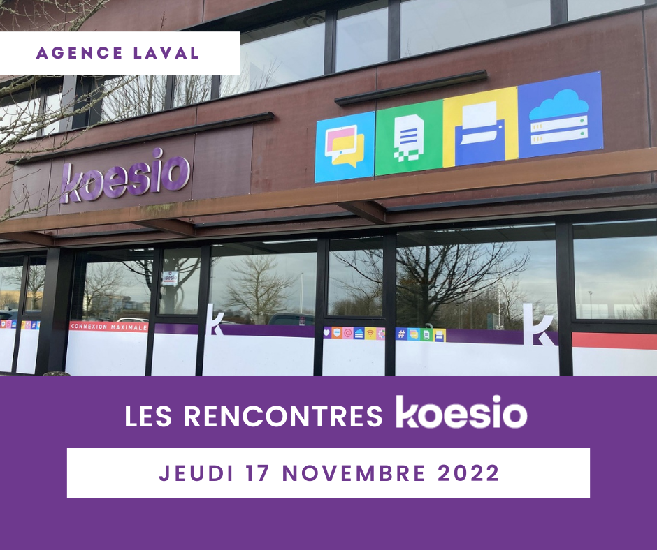 Les rencontres Koesio Laval, le 17 Novembre 2022
